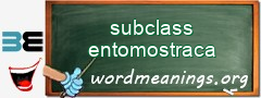 WordMeaning blackboard for subclass entomostraca